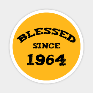 Blessed Since 1964 Funny Blessed Christian Birthday Magnet